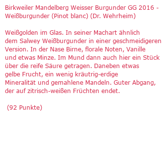 Verkostungsnotiz Birkweiler Mandelberg Weisser Burgunder GG 2016 Dr